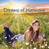 Dreams of Harmony Dreams of Harmony